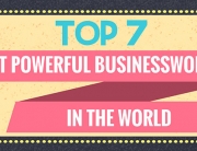 Top 7 Most Powerful Businesswomen in the World